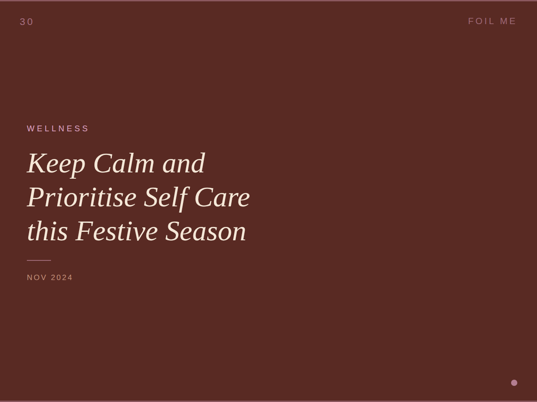 How to: Keep Calm and Prioritise Self Care this Festive Season
